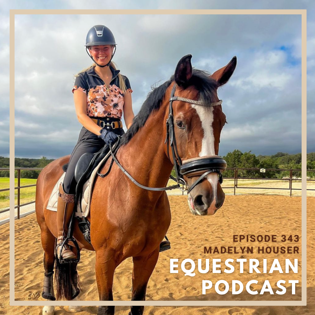 Starting New Disciplines and Finding the Right Career for Your Horse with Madelyn Houser