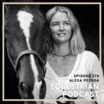 How Alexa Pessoa Experienced Healing Through Horses