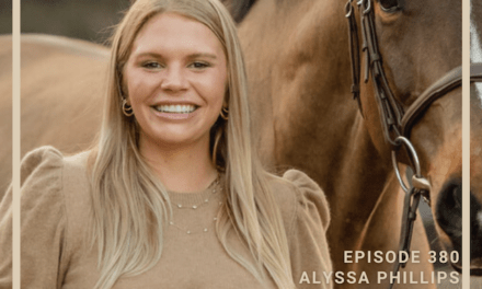 A Lifetime Committed to Horses and Continual Learning with Alyssa Phillips